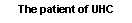 Text Box: The patient of UHC
